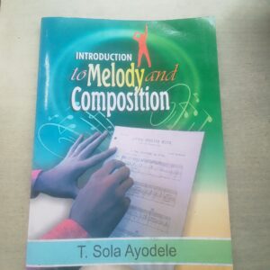 INTRODUCTION TO MELODY AND COMPOSITION
