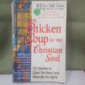 CHICKEN SOUP FOR THE CHRISTIAN SOUL
